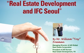 Real Estate Development and IFC Seoul, by Mr. William Trey Freeman