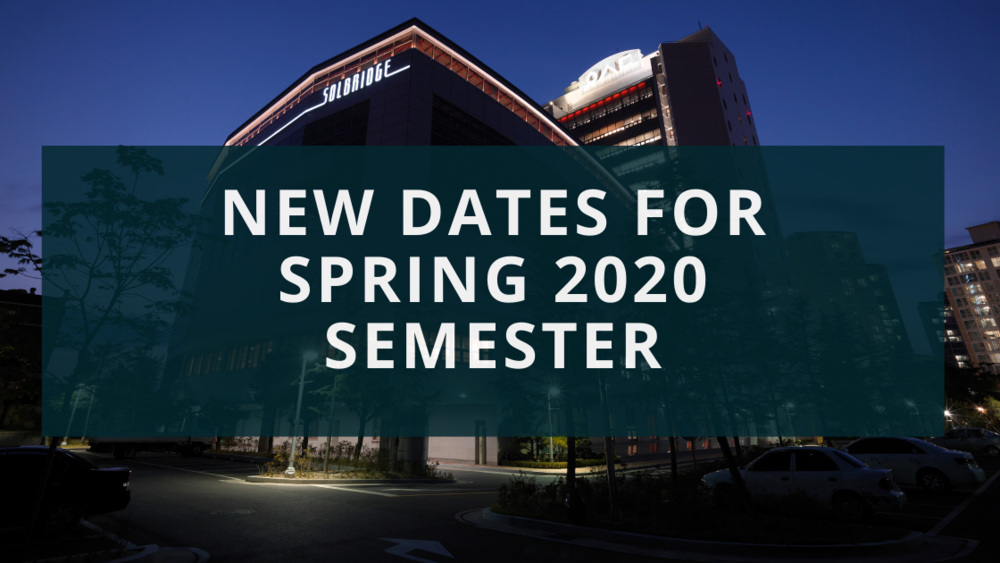 Important Announcement: New dates for Spring 2020 Semester